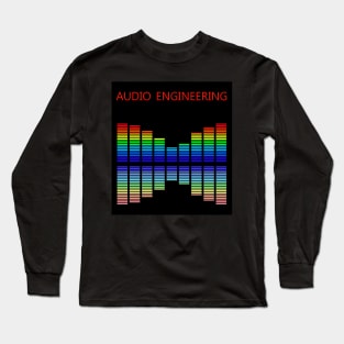 audio engineering best design sound engineer Long Sleeve T-Shirt